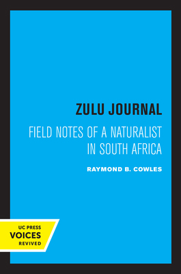 Zulu Journal: Field Notes of a Naturalist in So... 0520331338 Book Cover