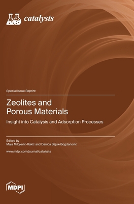 Zeolites and Porous Materials: Insight into Cat... 3036581545 Book Cover