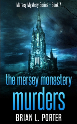 The Mersey Monastery Murders (Mersey Murder Mys... 1715540913 Book Cover
