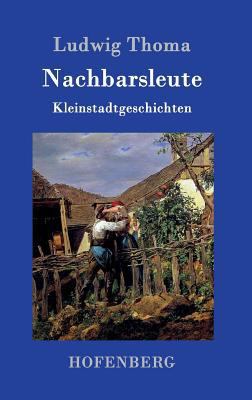 Nachbarsleute: Kleinstadtgeschichten [German] 3861991063 Book Cover