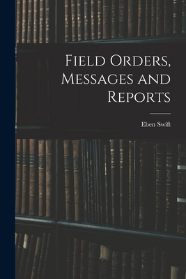 Field Orders, Messages and Reports 101696286X Book Cover