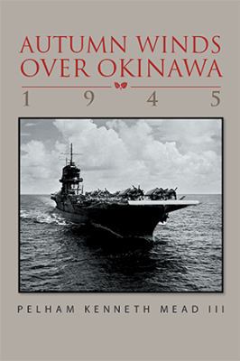 ''Autumn Winds Over Okinawa, 1945'' 1469133997 Book Cover