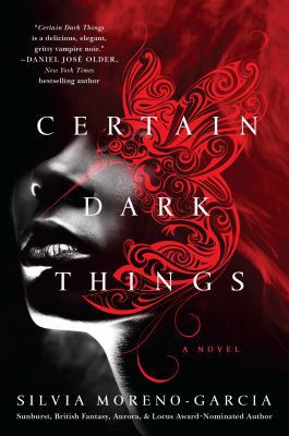 Certain Dark Things 1250099080 Book Cover