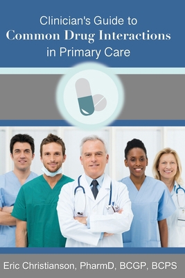Clinician's Guide to Common Drug Interactions i... 1651812187 Book Cover