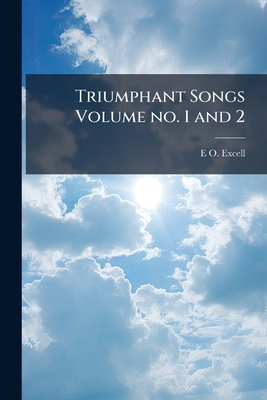 Triumphant Songs Volume no. 1 and 2 1149561270 Book Cover
