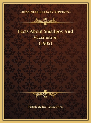 Facts About Smallpox And Vaccination (1905) 1169455689 Book Cover