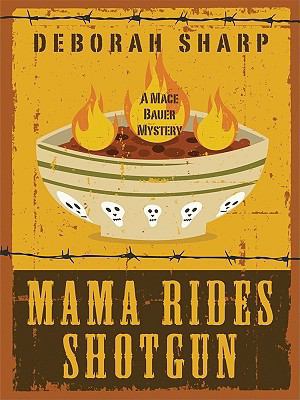 Mama Rides Shotgun: A Mace Bauer Mystery (Thorn... [Large Print] 1410419444 Book Cover