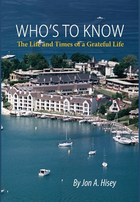 Who's To Know: The Life and Times of a Grateful... B0D9J22SRQ Book Cover