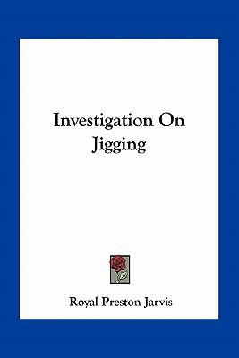 Investigation On Jigging 1163753726 Book Cover