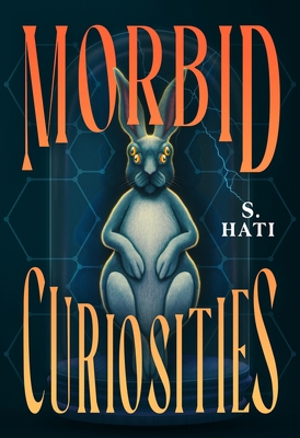 Morbid Curiosities 1250392853 Book Cover
