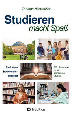 Studieren macht Spaß: Ein Studierenden-Ratgeber... [German] 3384074068 Book Cover