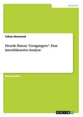 Henrik Ibsens "Gengangere". Eine interdiskursiv... [German] 3640342259 Book Cover