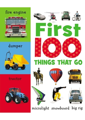 First 100 Things That Go 184879309X Book Cover