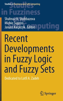 Recent Developments in Fuzzy Logic and Fuzzy Se... 3030388921 Book Cover