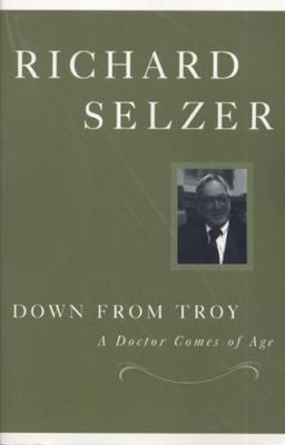 Down from Troy: A Doctor Comes of Age 0870136038 Book Cover