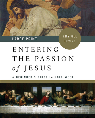 Entering the Passion of Jesus: A Beginner's Gui... 1501876155 Book Cover