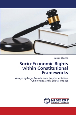 Socio-Economic Rights within Constitutional Fra... 6207844351 Book Cover
