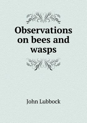 Observations on Bees and Wasps 5518431600 Book Cover