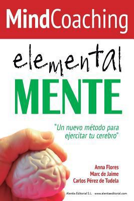 Mindcoaching: ElementalMENTE [Spanish] 1497531209 Book Cover