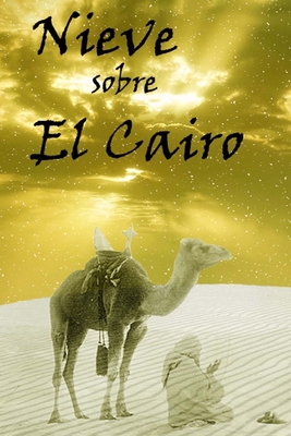 Nieve sobre el Cairo [Spanish] 1500327778 Book Cover