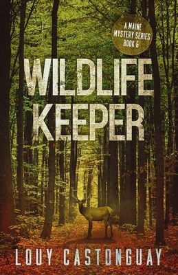 Wildlife Keeper: A Maine Mystery Series - Book VI B095MQNSCS Book Cover