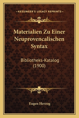 Materialien Zu Einer Neuprovencalischen Syntax:... [German] 1168314275 Book Cover