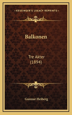 Balkonen: Tre Akter (1894) [Danish] 1168882478 Book Cover