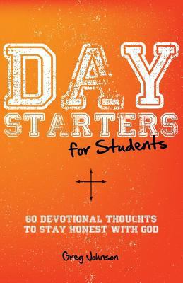 Day Starters for Students: 60 Devotional Though... 194155508X Book Cover