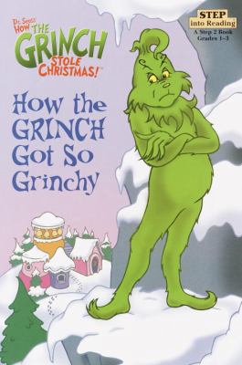 How the Grinch Got So Grinchy (Step into Reading) 0375806628 Book Cover