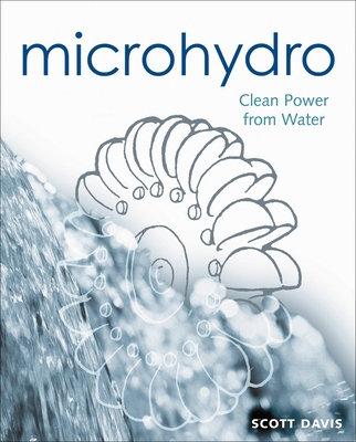 Microhydro: Clean Power from Water 0865714843 Book Cover