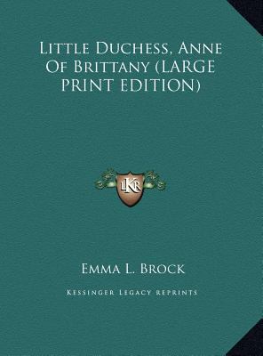 Little Duchess, Anne of Brittany [Large Print] 1169966357 Book Cover