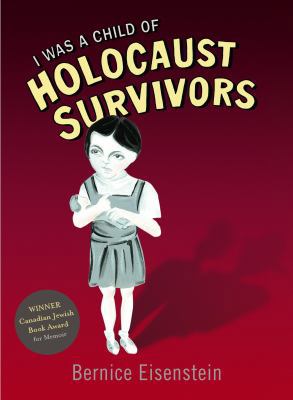 I Was a Child of Holocaust Survivors 0771030649 Book Cover