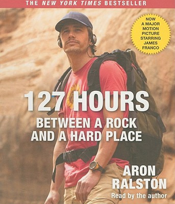 127 Hours: Between a Rock and a Hard Place 1442340010 Book Cover