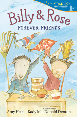 Billy and Rose: Forever Friends: Candlewick Sparks 1536235148 Book Cover
