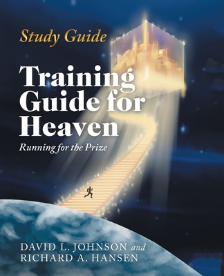 Training Guide for Heaven: Running for the Priz... 1664224467 Book Cover