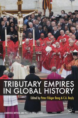 Tributary Empires in Global History 0230308414 Book Cover