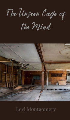 The Unseen Cage of the Mind 3690803829 Book Cover