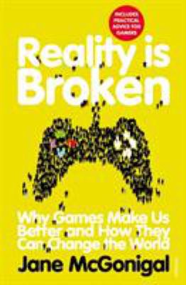 Reality is Broken: Why Games Make Us Better and... 0099540282 Book Cover