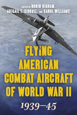 Flying American Combat Aircraft of World War II... 0811739872 Book Cover