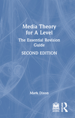Media Theory for a Level: The Essential Revisio... 1032421037 Book Cover