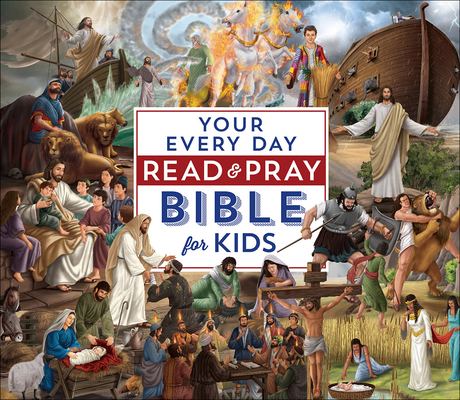 Your Every Day Read and Pray Bible for Kids 0736966838 Book Cover