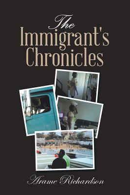 The Immigrant's Chronicles 1984558706 Book Cover