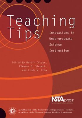 Teaching Tips: Innovations in Undergraduate Sci... 0873552458 Book Cover
