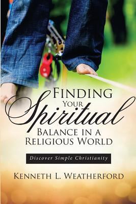 Finding Your Spiritual Balance in a Religious W... 1946801453 Book Cover