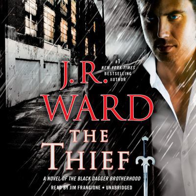 The Thief: A Novel of the Black Dagger Brotherhood 0525526218 Book Cover