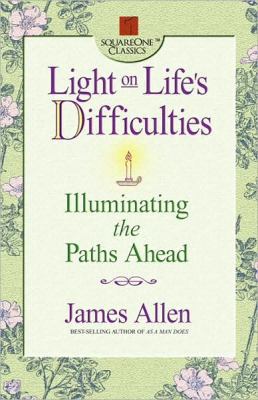 Light on Life's Difficulties: Illuminating the ... 0757000401 Book Cover