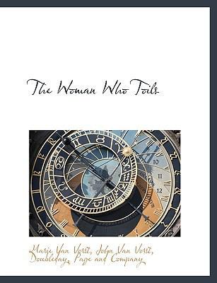 The Woman Who Toils 1140295853 Book Cover