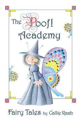 The Poof! Academy: Fairy Tales 1943527008 Book Cover