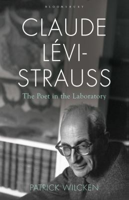 Claude Levi-Strauss: The Poet in the Laboratory 0747583625 Book Cover