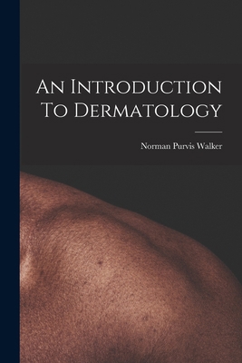An Introduction To Dermatology 1016618751 Book Cover
